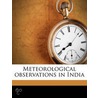 Meteorological Observations In India door Onbekend