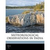 Meteorological Observations In India door Onbekend