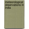 Meteorological Observations In India by Unknown