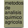 Metodos de Analisis Quimico Agricola by N.T. Faithfull