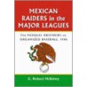 Mexican Raiders in the Major Leagues door Richard McKelvey