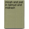 Micah and Joel in Talmud and Midrash door Professor Jacob Neusner