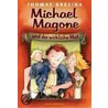 Michael Magone und der wirkliche Mut by Thomas Brezina