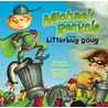 Michael Recycle Meets Litterbug Doug door Ellie Bethel