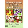 Micronutrients In Health And Disease by Kedar N. Prasad