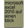 Microsoft Excel 2010 auf einen Blick door Michael Kolberg