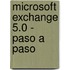 Microsoft Exchange 5.0 - Paso a Paso