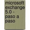 Microsoft Exchange 5.0 - Paso a Paso door Catapult