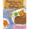 Middle School Is Worse Than Meatloaf by Jennifer L. Holm