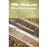 Mills, Mines And Other Controversies door Tim Bonyhady