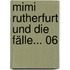 Mimi Rutherfurt und die Fälle... 06