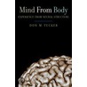 Mind From Body:exper Neural Struct C door Don M. Tucker