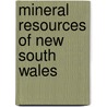 Mineral Resources of New South Wales by Wales Geological Surv