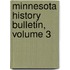 Minnesota History Bulletin, Volume 3