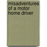 Misadventures of a Motor Home Driver door Lyle E. Meyers