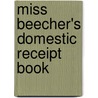 Miss Beecher's Domestic Receipt Book by Unknown