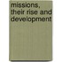 Missions, Their Rise And Development