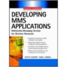 Mms Wireless Application Development door Scott Guthery