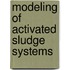 Modeling of Activated Sludge Systems