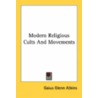 Modern Religious Cults And Movements door Onbekend