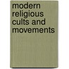 Modern Religious Cults and Movements door Glenn Gaius Atkins