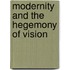 Modernity And The Hegemony Of Vision