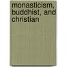 Monasticism, Buddhist, and Christian door Onbekend