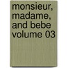 Monsieur, Madame, And Bebe Volume 03 door Gustave Droz