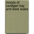 Moods Of Cardigan Bay And West Wales
