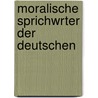 Moralische Sprichwrter Der Deutschen by Johann Karl August Rese