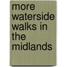 More Waterside Walks In The Midlands by Unknown