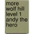 More Wolf Hill Level 1 Andy The Hero