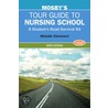 Mosby's Tour Guide To Nursing School door Melodie Chenevert