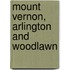 Mount Vernon, Arlington And Woodlawn