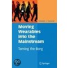 Moving Wearables Into The Mainstream door Joseph L. Dvorak