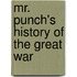 Mr. Punch's History Of The Great War