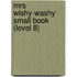 Mrs Wishy-Washy Small Book (Level 8)