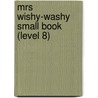 Mrs Wishy-Washy Small Book (Level 8) by Joy Cowley