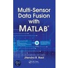 Multi-sensor Data Fusion With Matlab door Jitendra R. Raol
