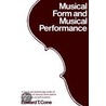Musical Form And Musical Performance door Edward T. Cone