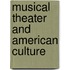 Musical Theater and American Culture
