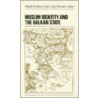 Muslim Identity And The Balkan State by Suha Taji-Farouki