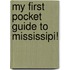 My First Pocket Guide to Mississipi!