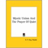 Mystic Union And The Prayer Of Quiet by R.P. Aug Poulan
