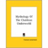 Mythology Of The Chaldean Underworld door François Lenormant