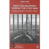 Nato Enlargement During The Cold War door Mark Smith