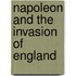 Napoleon and the Invasion of England