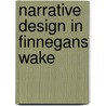 Narrative Design In  Finnegans Wake door R.J. Schork