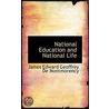 National Education And National Life door James Edward Geoffrey De Montmorency