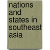 Nations and States in Southeast Asia door Nicholas Tarling